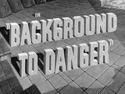 background-to-danger-movie-title